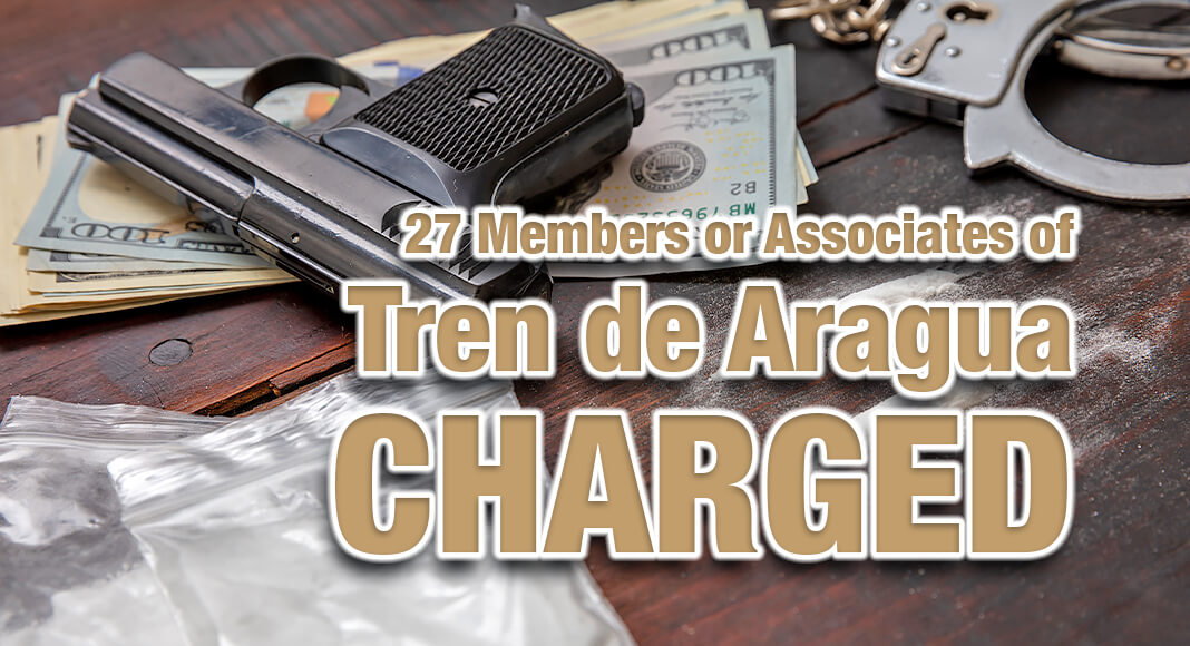 27 Members or Associates of Tren de Aragua Charged with Federal Offenses