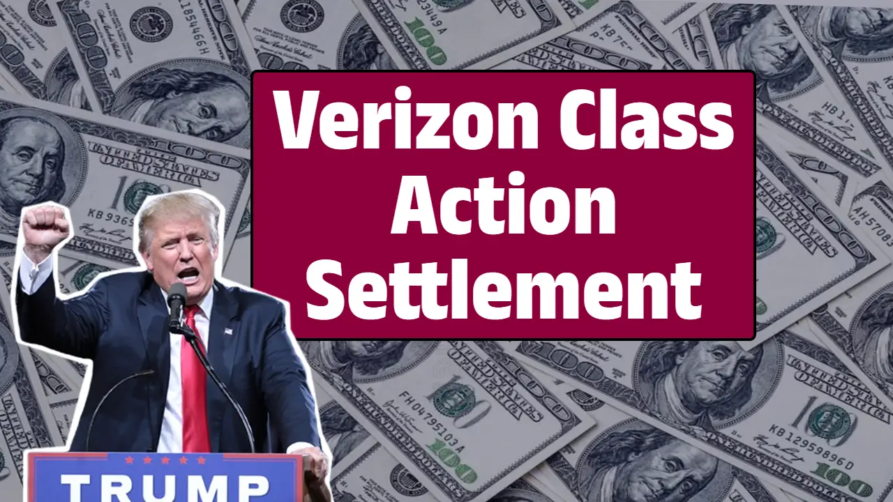Verizon Class Action Settlement: Check Amount, Eligibility & Payout Dates