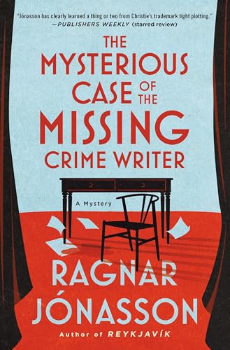 The Mysterious Case of the Missing Crime Writer  by Ragnar Jónasson