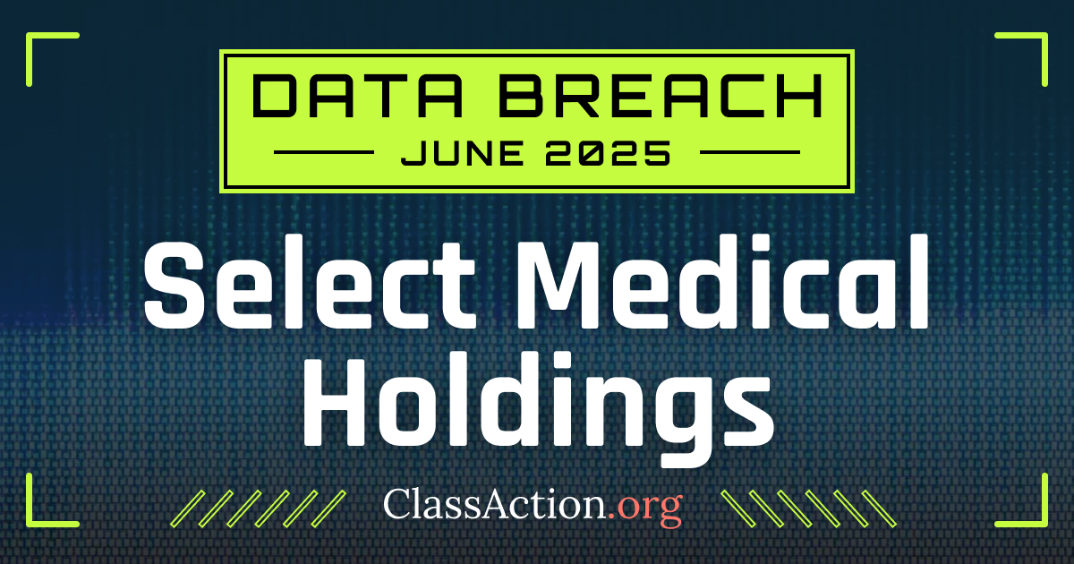 Select Medical Holdings Data Breach Lawsuit Investigation